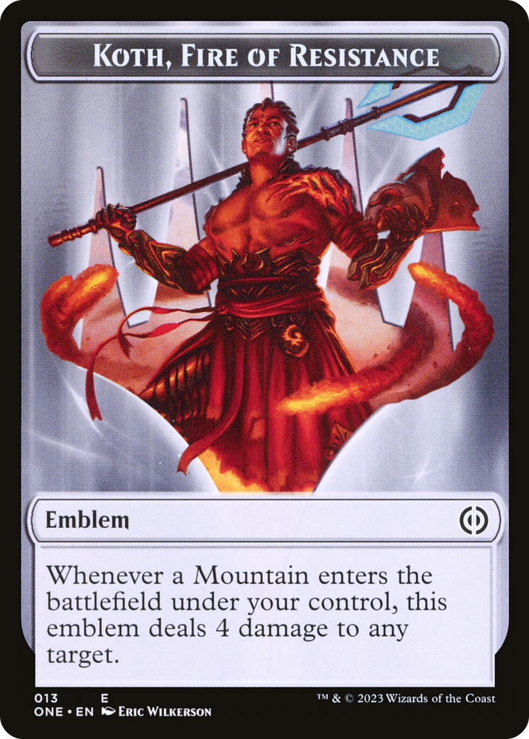 Koth, Fire of Resistance Emblem [Phyrexia: All Will Be One Tokens] | Devastation Store