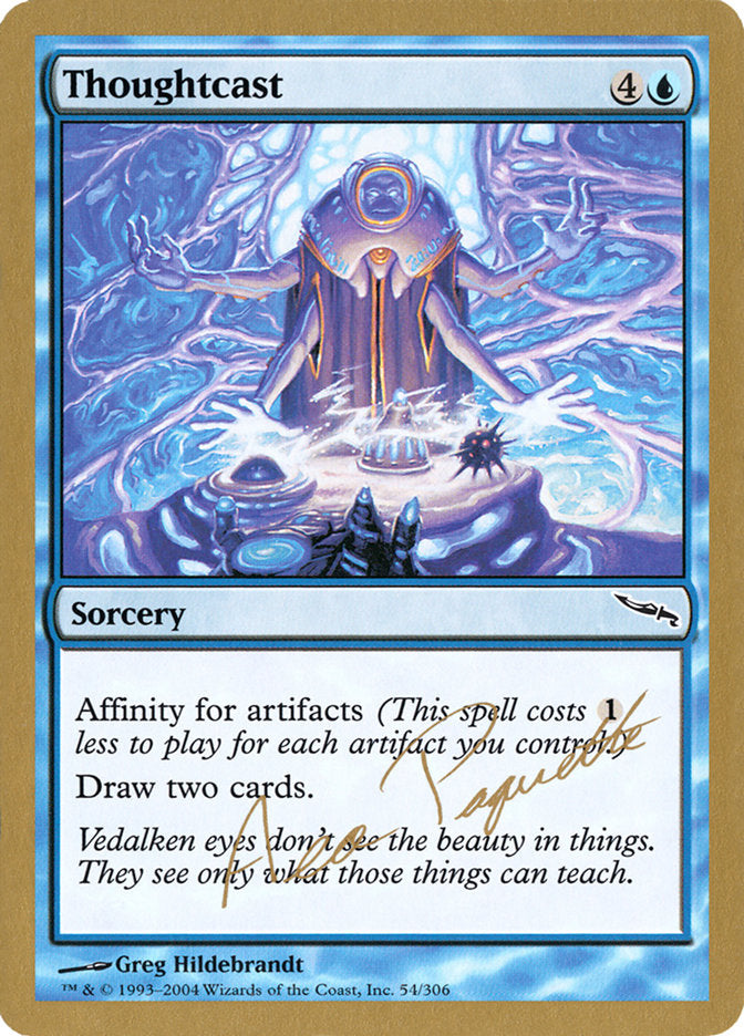 Thoughtcast (Aeo Paquette) [World Championship Decks 2004] | Devastation Store