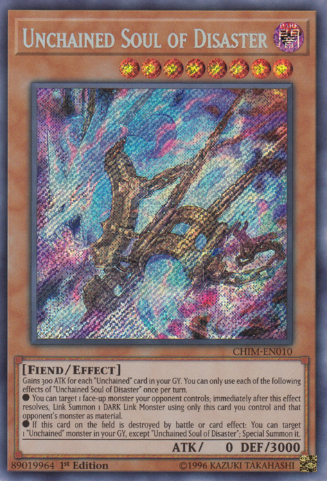 Unchained Soul of Disaster [CHIM-EN010] Secret Rare | Devastation Store