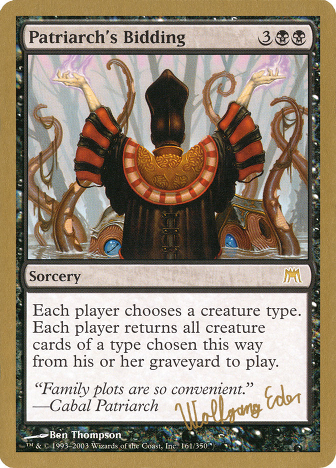 Patriarch's Bidding (Wolfgang Eder) [World Championship Decks 2003] | Devastation Store