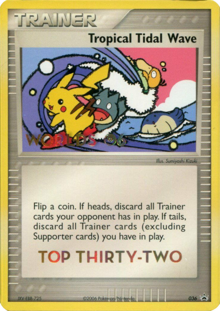 Tropical Tidal Wave (036) (Worlds 2006 Top 32) [Nintendo: Black Star Promos] | Devastation Store