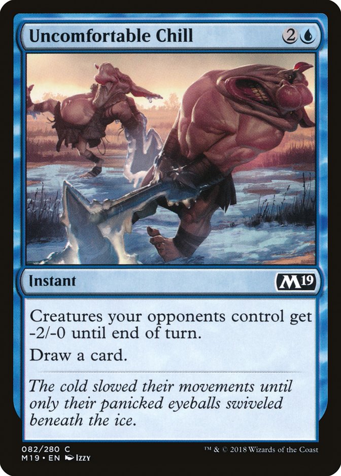 Uncomfortable Chill [Core Set 2019] | Devastation Store