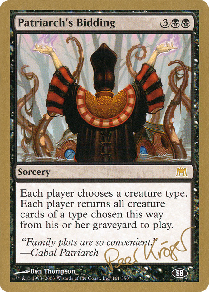 Patriarch's Bidding (Peer Kroger) (SB) [World Championship Decks 2003] | Devastation Store