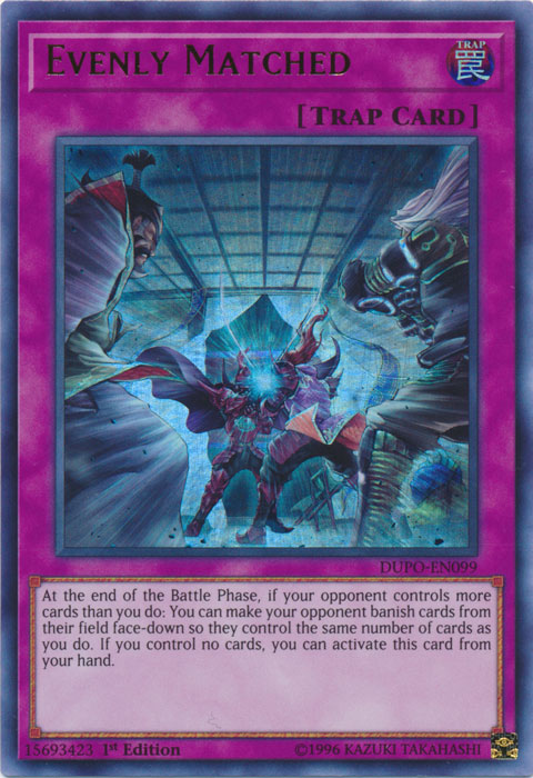 Evenly Matched [DUPO-EN099] Ultra Rare | Devastation Store