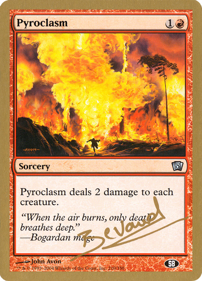 Pyroclasm (Manuel Bevand) (SB) [World Championship Decks 2004] | Devastation Store