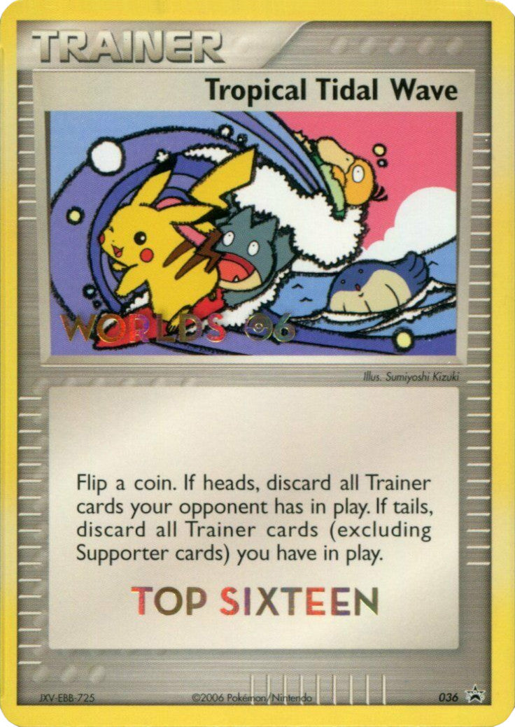 Tropical Tidal Wave (036) (Worlds 2006 Top 16) [Nintendo: Black Star Promos] | Devastation Store